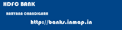 HDFC BANK  HARYANA CHANDIGARH    banks information 